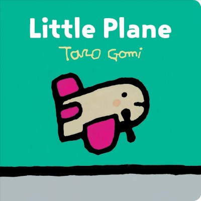 Little Plane / Tarō Gomi.