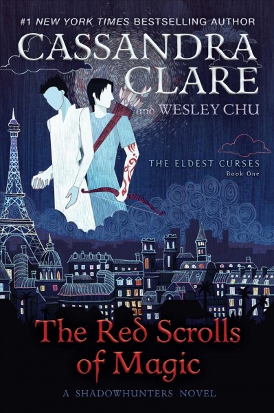 The red scrolls of magic / Cassandra Clare and Wesley Chu.