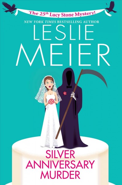 Silver Anniversary Murder / Leslie Meier.
