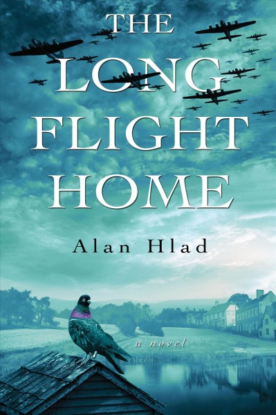 The long flight home / Alan Hlad.