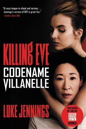 Killing Eve : codename Villanelle / Luke Jennings.
