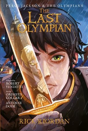 The last Olympian : the graphic novel / by Rick Riordan ; adapted by Robert Venditti ; art by Orpheus Collar and Antoine Dodé ; lettering by Chris Dickey.