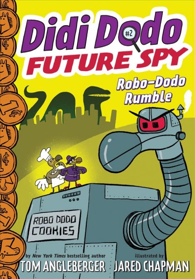 Didi Future Spy.  #2 : Robo-Dodo rumble / by Tom Angleberger ; illustrated by Jared Chapman.