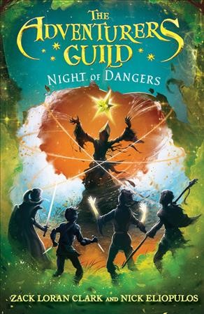 Night of dangers / Zack Loran Clark and Nick Eliopulos.