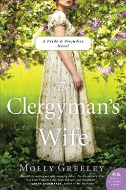 The clergyman's wife : a Pride & prejudice novel / Molly Greeley.