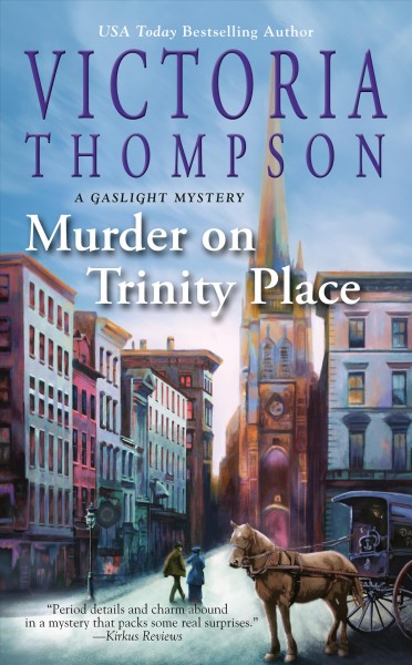Murder on Trinity Place : a Gaslight mystery / Victoria Thompson.