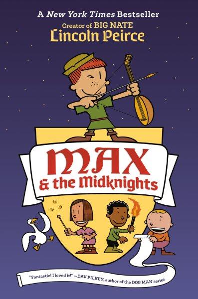 Max and the Midknights / Lincoln Peirce.