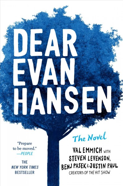 Dear Evan Hansen : the novel / Val Emmich with Steven Levenson, Benj Pasek & Justin Paul.