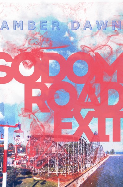 Sodom Road exit / Amber Dawn.