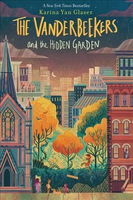 The Vanderbeekers and the hidden garden. 2, by Karina Yan Glaser.