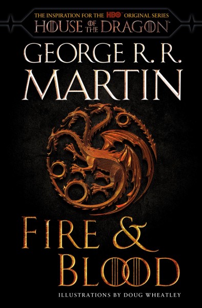 Fire & blood [electronic resource] : 300 years before a game of thrones. George R. R Martin.