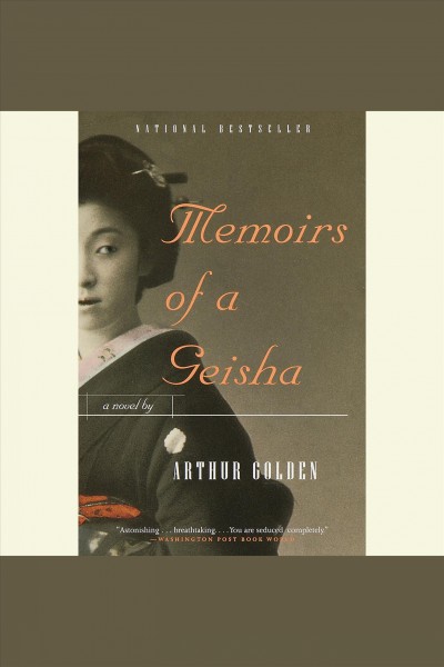 Memoirs of a geisha / Arthur Golden.