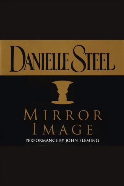 Mirror image / Danielle Steel.