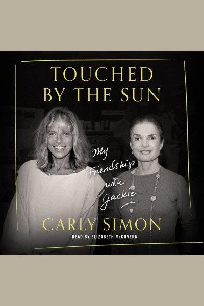 Touched by the Sun [electronic resource] / Carly Simon.