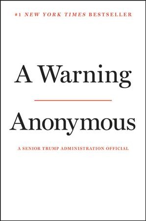 A warning / Anonymous, a senior Trump administration official.