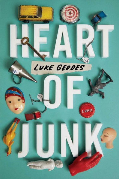 Heart of junk / Luke Geddes.