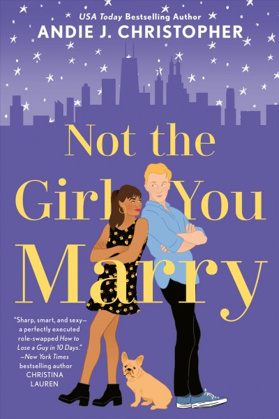 Not the girl you marry / Andie J. Christopher.