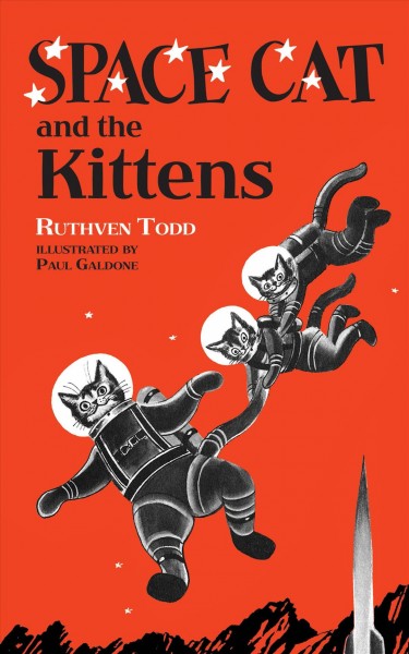 Space cat and the kittens / Ruthven Todd ; illustrated by Paul Galdone.
