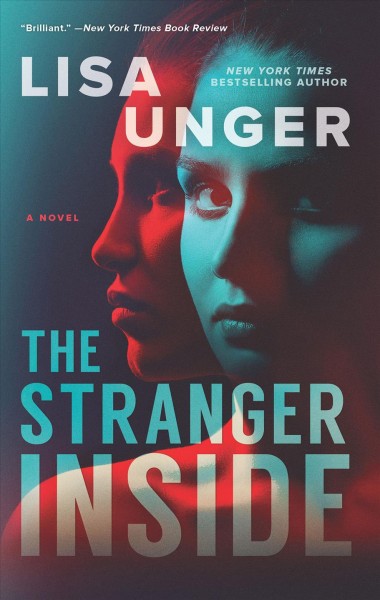 The stranger inside [electronic resource] / Lisa Unger.