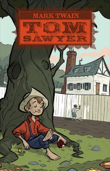 Tom Sawyer [graphic novel] / Mark Twain ; adapted by Tim Mucci, writer, Rad Sechrist, artist.