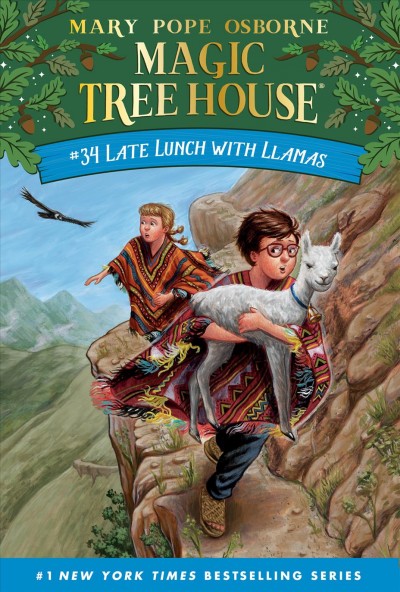 Magic Tree House.  #34  Late lunch with llamas / by Mary Pope Osborne ; illustrations by AG Ford.