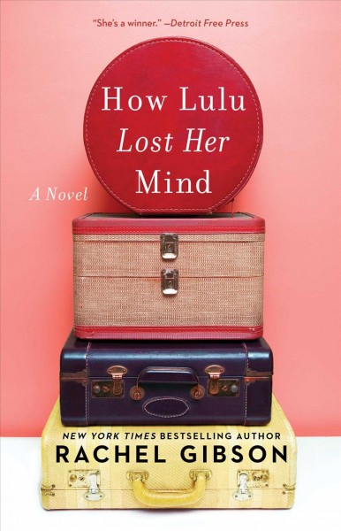How Lulu lost her mind : a novel / Rachel Gibson.
