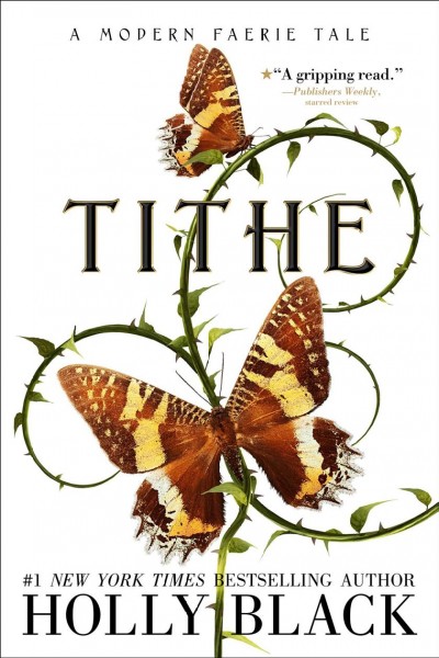 Tithe : a modern faerie tale / Holly Black.