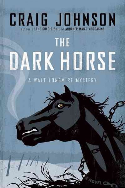 The dark horse / Craig Johnson.