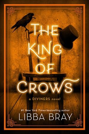 The King of Crows / Libba Bray.