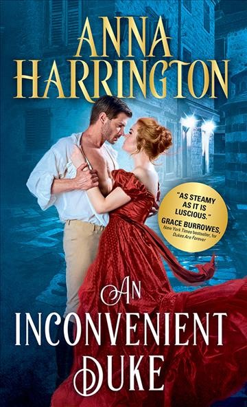 An inconvenient duke / Anna Harrington.