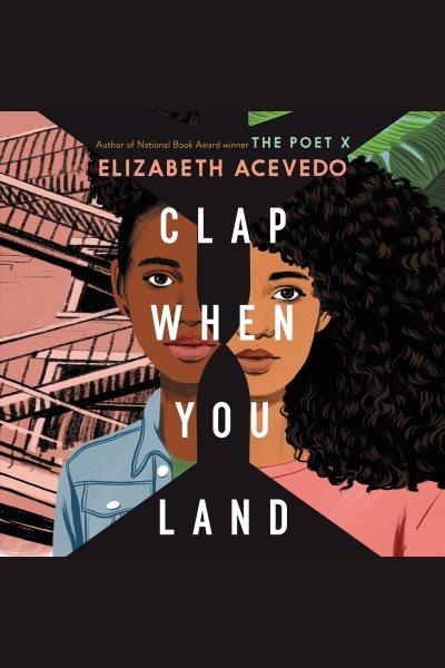Clap when you land / Elizabeth Acevedo.