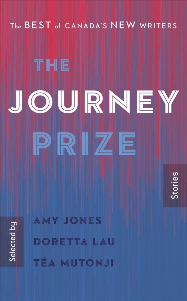 The Journey Prize stories 32  / selected by Amy Jones, Doretta Lau, Téa Mutonji.