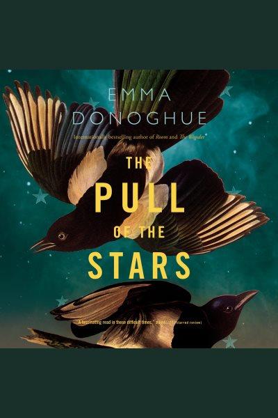 The pull of the stars : a novel / Emma Donoghue.