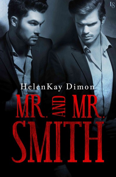 Mr. and Mr. Smith / Helenkay Dimon.