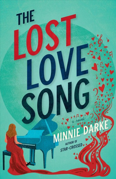 The lost love song : a novel / Minnie Darke.
