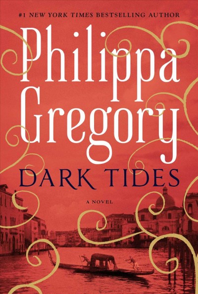 Dark tides : a novel / Philippa Gregory.