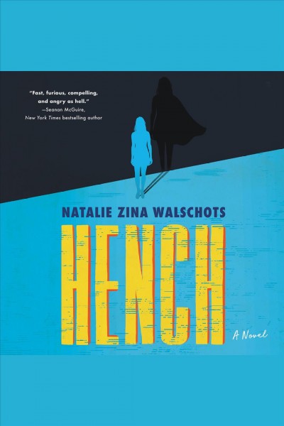 Hench / Natalie Zina Walschots.