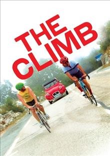 The climb [videorecording] / Director, Michael Angelo Covino.