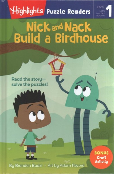Nick and Nack build a birdhouse / by Brandon Budzi ; art by Adam Record.