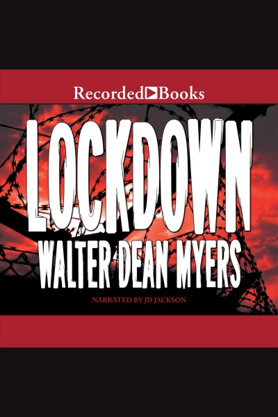 Lockdown [electronic resource]. Walter Dean Myers.