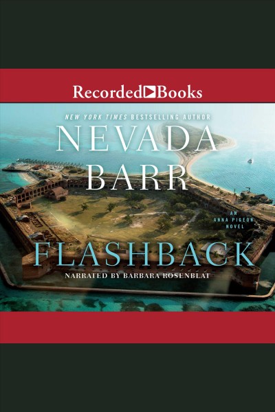 Flashback [electronic resource] : Anna pigeon series, book 11. Nevada Barr.