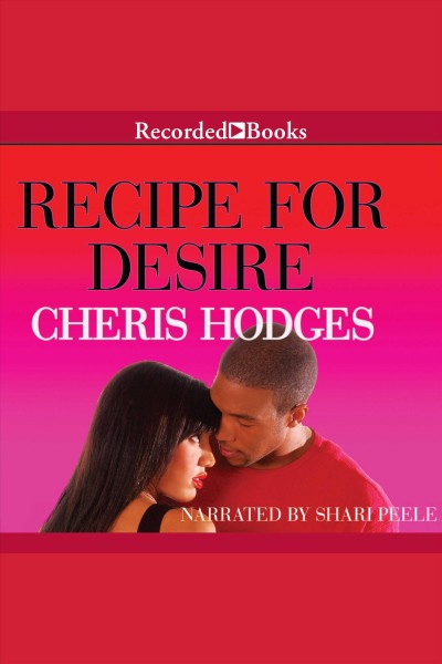Recipe for desire [electronic resource]. Hodges Cheris.