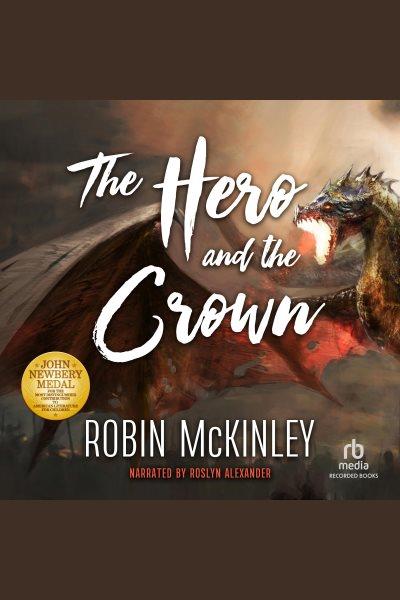 The hero and the crown [electronic resource] : Damar series, book 2. McKinley Robin.