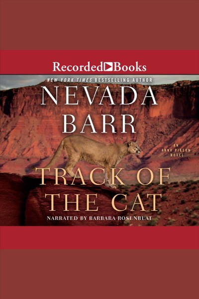 Track of the cat [electronic resource] : Anna pigeon series, book 1. Nevada Barr.