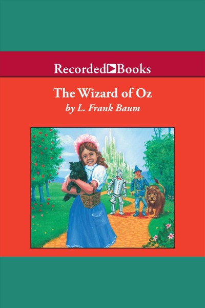 The wizard of oz [electronic resource] : Oz series, book 1. L. Frank Baum.