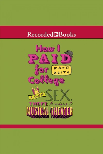 How i paid for college [electronic resource] : Edward zanni series, book 1. Acito Marc.