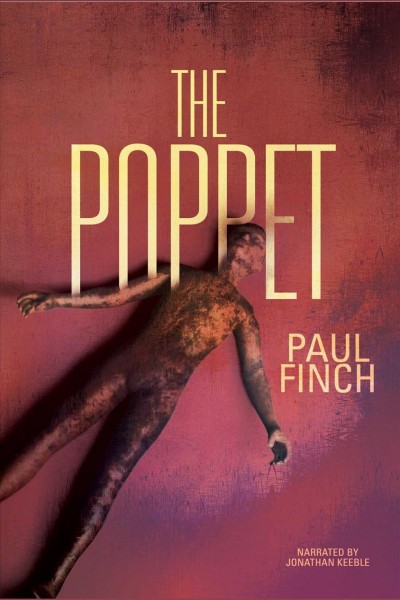The poppet [electronic resource]. Paul Finch.