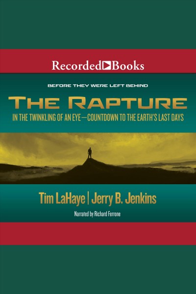 The rapture [electronic resource] : Left behind series, book 15. Jerry B Jenkins.