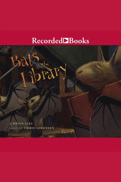 Bats at the library [electronic resource]. Lies Brian.