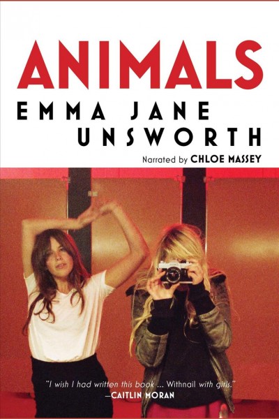 Animals [electronic resource]. Emma Jane Unsworth.